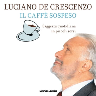 Il caffè sospeso - Luciano De Crescenzo