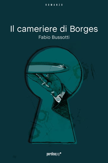 Il cameriere di Borges - Fabio Bussotti