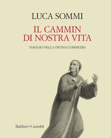 Il cammin di nostra vita - Luca Sommi