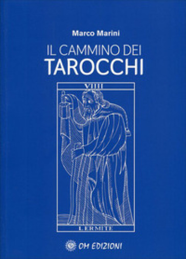 Il cammino dei tarocchi - Marco Marini