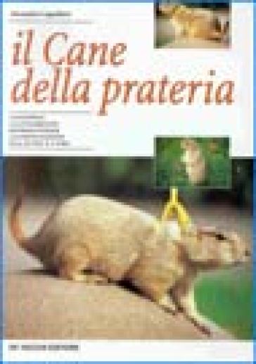 Il cane della prateria - Alessandra Cappelletti