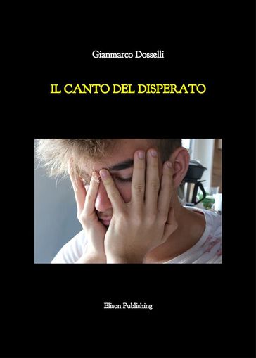 Il canto del disperato - Gianmarco Dosselli