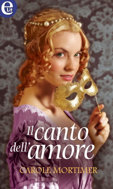 Il canto dell'amore (eLit) - Carole Mortimer