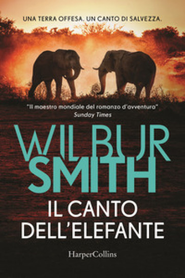 Il canto dell'elefante - Wilbur Smith