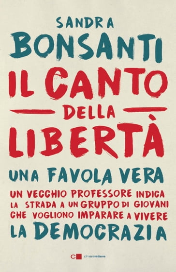 Il canto della libertà - Sandra Bonsanti