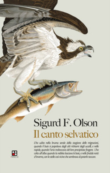 Il canto selvatico - Sigurd F. Olson