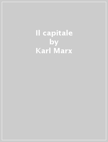 Il capitale - Karl Marx