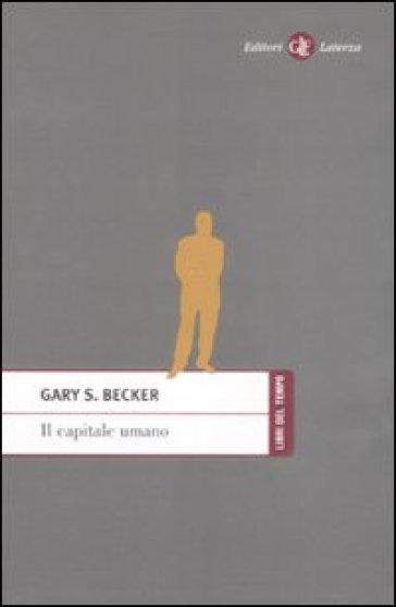 Il capitale umano - Gary S. Becker