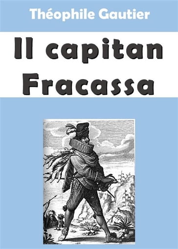 Il capitan Fracassa - Theophile Gautier