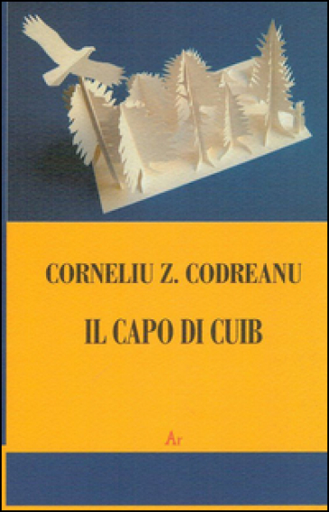 Il capo di Cuib - Corneliu Z. Codreanu