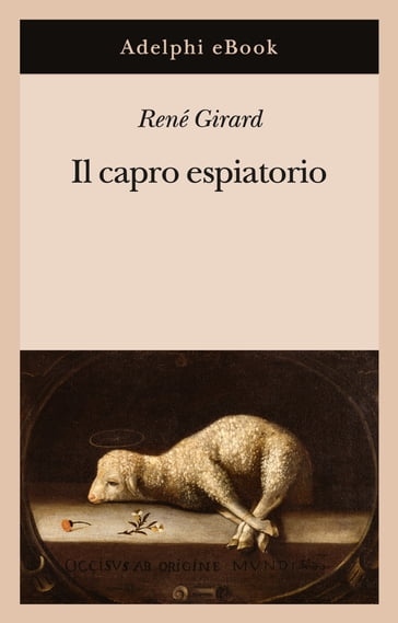 Il capro espiatorio - René Girard