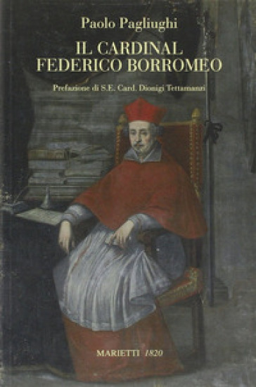 Il cardinal Federico Borromeo - Paolo Pagliughi