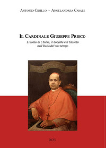 Il cardinale Giuseppe Prisco - Antonio Cirillo - Angelandrea Casale