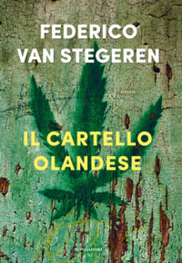 Il cartello olandese - Federico Van Stegeren