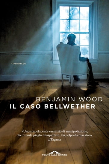 Il caso Bellwether - Benjamin Wood