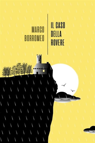 Il caso Della Rovere - Marco Borromeo