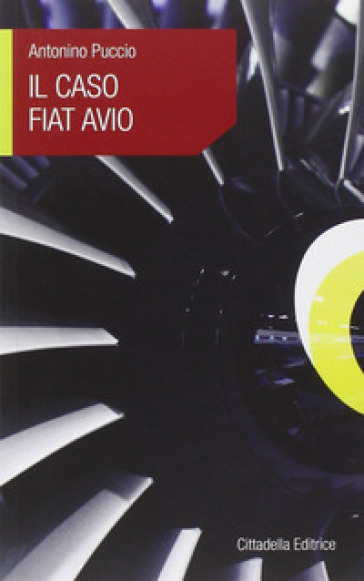Il caso Fiat Avio - Antonino Puccio