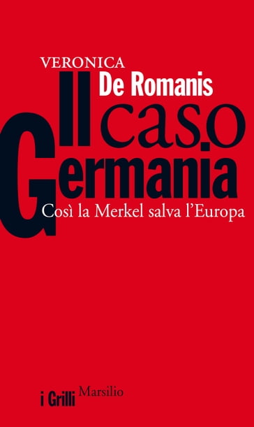 Il caso Germania - Veronica De Romanis