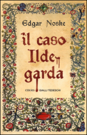 Il caso Ildegarda