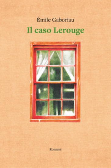 Il caso Lerouge - Emile Gaboriau