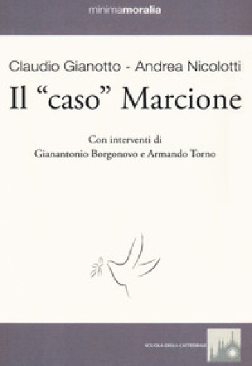 Il «caso» Marcione - Claudio Gianotto - Andrea Nicolotti