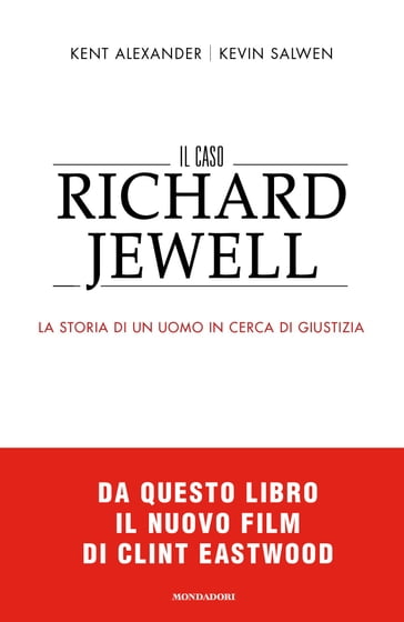 Il caso Richard Jewell - Alexander Kent - Kevin Salwen