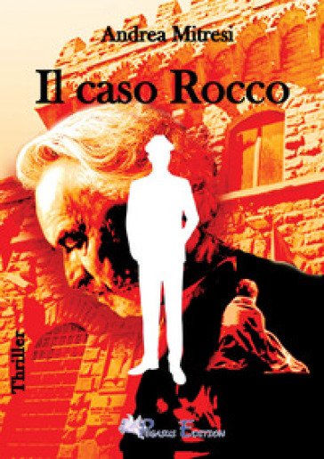 Il caso Rocco - Andrea Mitresi