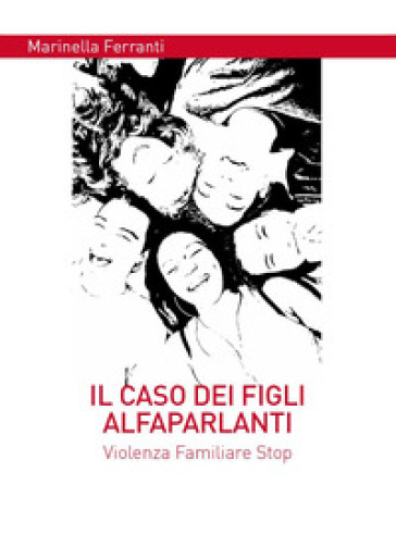 Il caso dei figli alfaparlanti - Marinella Ferranti