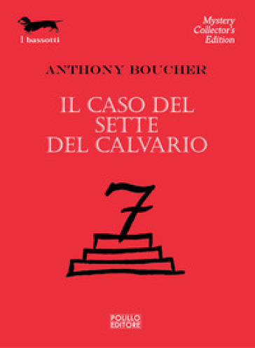 Il caso del sette del calvario - Antony Boucher