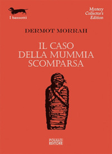 Il caso della mummia scomparsa - Dermot Morrah