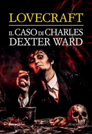Il caso di Charles Dexter Ward - Howard Phillips Lovecraft