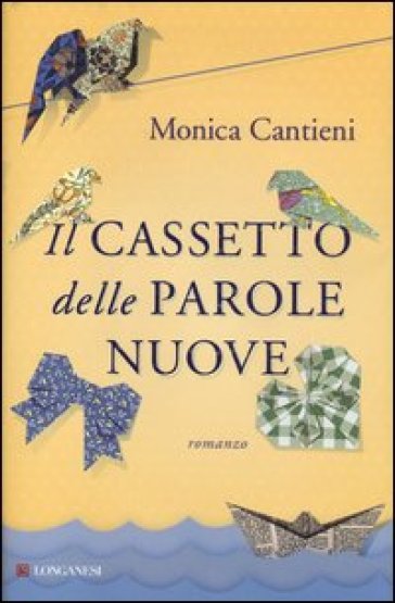 Il cassetto delle parole nuove - Monica Cantieni