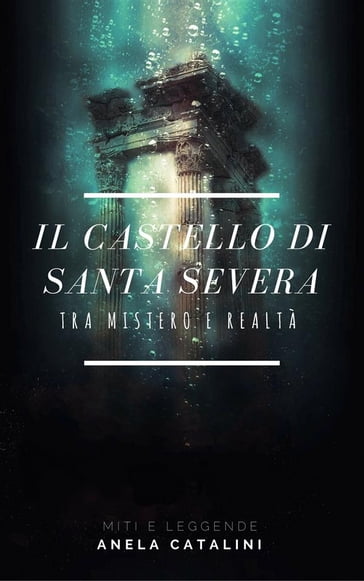 Il castello di Santa Severa - Angela Catalini