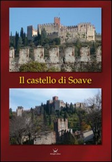 Il castello di Soave - Paola Cervato