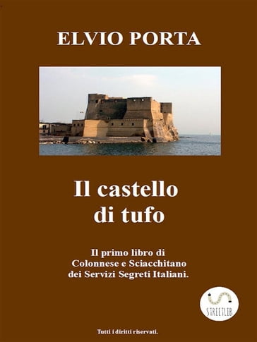 Il castello di tufo - Elvio Porta