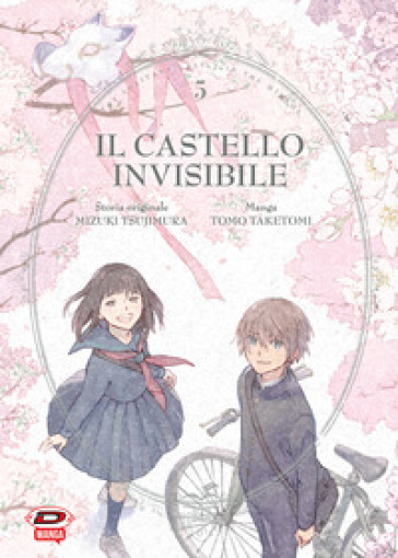 Il castello invisibile. 5. - Mizuki Tsujimura, Taketomi Tomo - Libro -  Mondadori Store