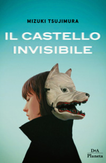 Il castello invisibile - Mizuki Tsujimura