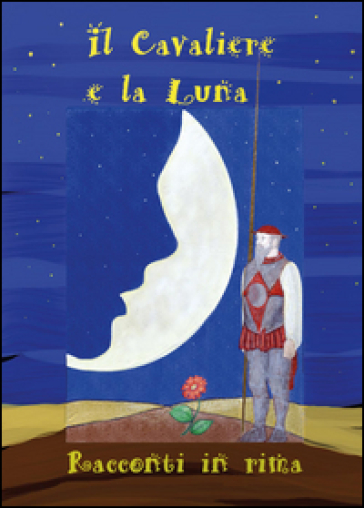 Il cavaliere e la Luna - Luca Sciarma