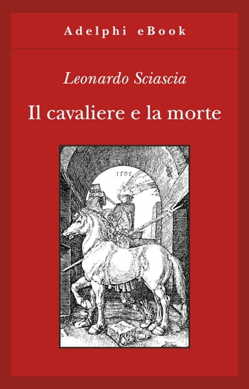 Il cavaliere e la morte - Leonardo Sciascia
