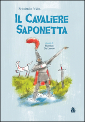 Il cavaliere saponetta