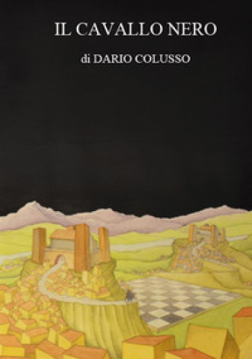 Il cavallo nero - Dario Colusso