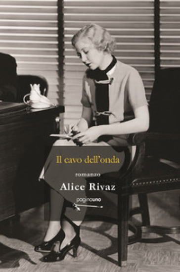 Il cavo dell'onda - Alice Rivaz