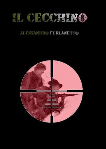 Il cecchino - Alessandro Furlanetto