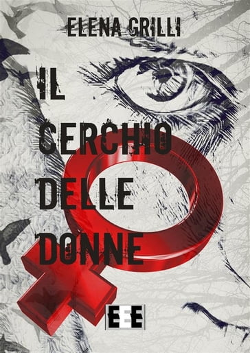 Il cerchio delle donne - Elena Grilli