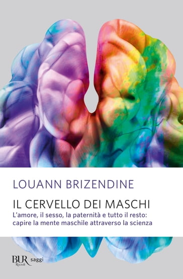 Il cervello dei maschi - Louann Brizendine