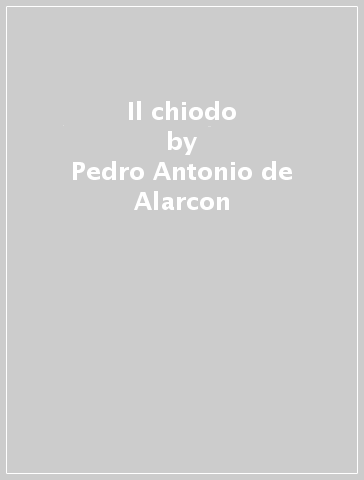 Il chiodo - Pedro Antonio de Alarcon