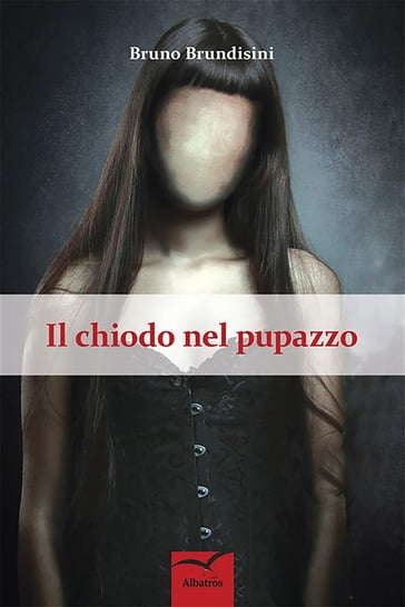 Il chiodo nel pupazzo - Bruno Brundisini