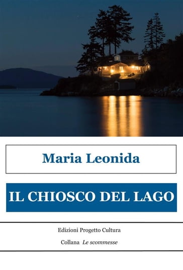 Il chiosco del lago - Maria Leonida