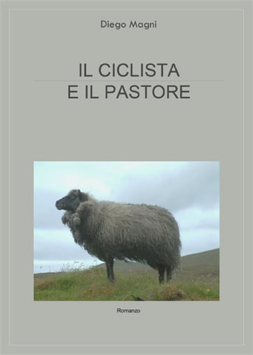 Il ciclista e il pastore - Diego Magni