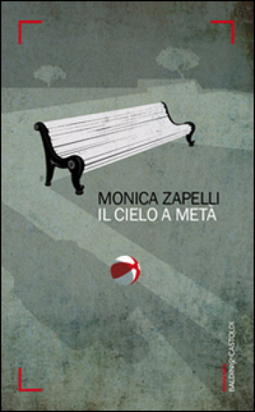 Il cielo a metà - Monica Zapelli